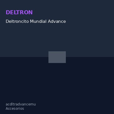 Deltroncito Mundial Advance