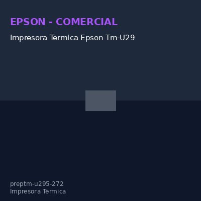 Impresora Termica Epson Tm-U295-272, Interfaz: Serial (Rs-232C)Una Impresora De