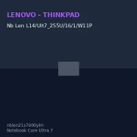 Thinkpad L14 Gen 6, Core Ultra 7 255U, 16GB Ddr5,1Tb SSD Nvme, 14 Wuxga, Win 11 Pro