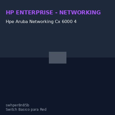 Hpe Aruba Networking Cx 6000 4