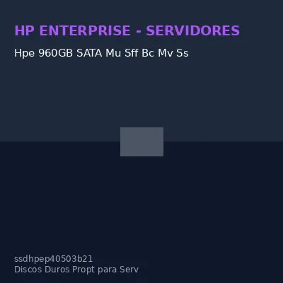 Hpe 960GB SATA Mu Sff Bc Mv Ss