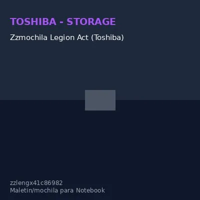 Zzmochila Legion Act (Toshiba)